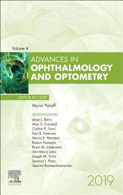 Advances in Ophthalmology and Optometry, 2019 - Yanoff, Myron (Editor-in-chief)