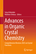 Advances in Organic Crystal Chemistry: Comprehensive Reviews 2025 on Crystal Functions