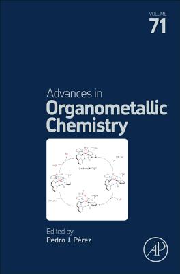 Advances in Organometallic Chemistry - Perez, Pedro J. (Series edited by)