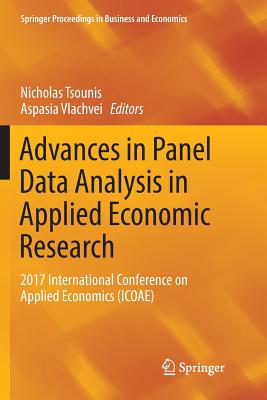 Advances in Panel Data Analysis in Applied Economic Research: 2017 International Conference on Applied Economics (Icoae) - Tsounis, Nicholas (Editor), and Vlachvei, Aspasia (Editor)