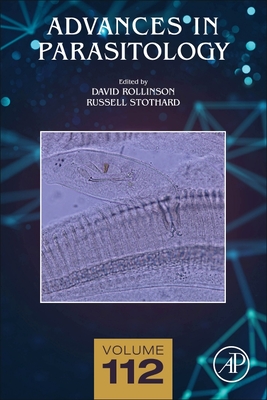 Advances in Parasitology: Volume 112 - Rollinson, David (Editor), and Stothard, Russell (Editor)