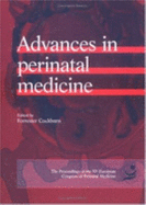 Advances in Perinatal Medicine: The Proceedings of the XV European Congress of Perinatal Medicine