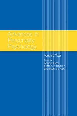 Advances in Personality Psychology: Volume II - Eliasz, Andrzej (Editor), and Hampson, Sarah E (Editor), and de Raad, Boele (Editor)