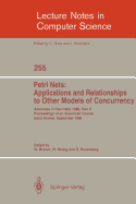 Advances in Petri Nets 1986. Proceedings of an Advanced Course, Bad Honnef, 8.-19. September 1986: Part 2: Petri Nets: Applications and Relationships to Other Models of Concurrency