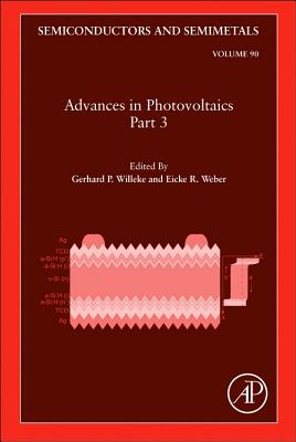 Advances in Photovoltaics: Part 3: Volume 90 - Willeke, Gerhard P, and Weber, Eicke R