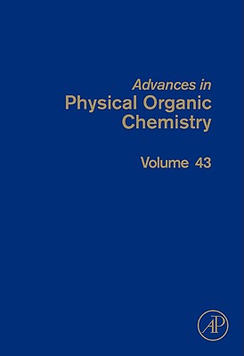 Advances in Physical Organic Chemistry: Volume 43 - Richard, John P (Editor)