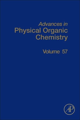 Advances in Physical Organic Chemistry: Volume 57 - Williams, Nick (Editor), and Harper, Jason (Editor)