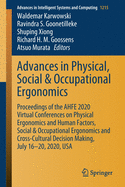 Advances in Physical, Social & Occupational Ergonomics: Proceedings of the Ahfe 2020 Virtual Conferences on Physical Ergonomics and Human Factors, Social & Occupational Ergonomics and Cross-Cultural Decision Making, July 16-20, 2020, USA