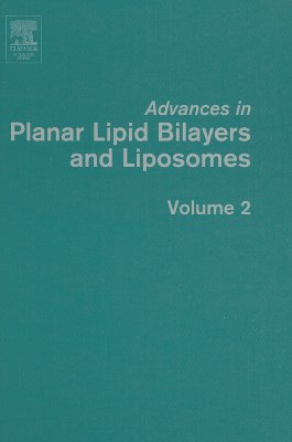 Advances in Planar Lipid Bilayers and Liposomes, Volume 2 - Ottova-Leitmannova, Angelica (Editor), and Tien, H T (Editor)