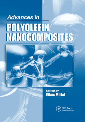 Advances in Polyolefin Nanocomposites - Mittal, Vikas (Editor)