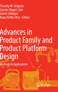 Advances in Product Family and Product Platform Design: Methods & Applications