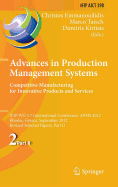 Advances in Production Management Systems. Competitive Manufacturing for Innovative Products and Services: Ifip Wg 5.7 International Conference, Apms 2012, Rhodes, Greece, September 24-26, 2012, Revised Selected Papers, Part II
