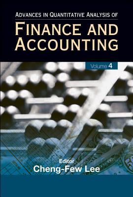 Advances in Quantitative Analysis of Finance and Accounting (Vol. 4) - Lee, Cheng Few (Editor)