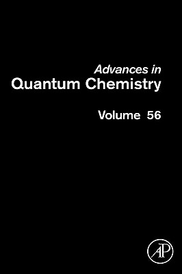 Advances in Quantum Chemistry: Volume 56 - Sabin, John R (Editor), and Brndas, Erkki J (Editor)