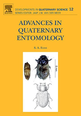 Advances in Quaternary Entomology: Volume 12 - Elias, Scott A