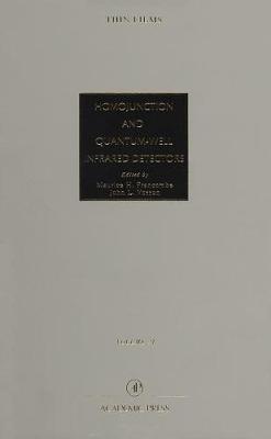 Advances in Research and Development: Homojunction and Quantum-Well Infrared Detectors Volume 21 - Francombe, Maurice H (Editor), and Vossen, John L (Editor)