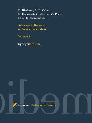 Advances in Research on Neurodegeneration: Volume 5 - Riederer, P (Editor), and Calne, D B (Editor), and Horowski, R (Editor)