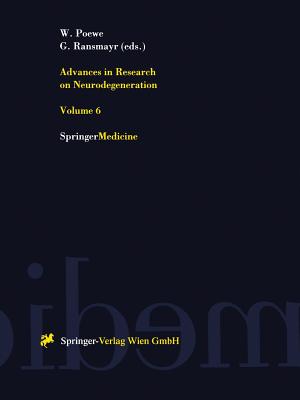 Advances in Research on Neurodegeneration: Volume 6 - Poewe, Werner (Editor), and Ransmayr, Gerhard (Editor)