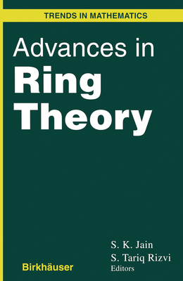 Advances in Ring Theory - Tariq, Rizvi S, and Jain, S K (Editor), and Rizvi, S T (Editor)