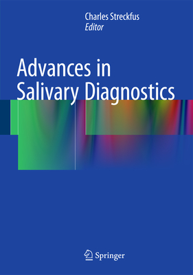 Advances in Salivary Diagnostics - Streckfus, Charles F. (Editor)