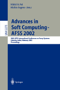 Advances in Soft Computing - Afss 2002: 2002 Afss International Conference on Fuzzy Systems. Calcutta, India, February 3-6, 2002. Proceedings