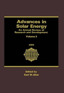 Advances in Solar Energy: An Annual Review of Research and Development Volume 3 - Boer, Karl W (Editor)