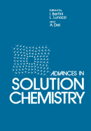 Advances in Solution Chemistry - Bertini, I, and Dei, A, and Lunazzi, L