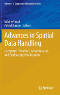 Advances in Spatial Data Handling: Geospatial Dynamics, Geosimulation and Exploratory Visualization
