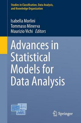 Advances in Statistical Models for Data Analysis - Morlini, Isabella (Editor), and Minerva, Tommaso (Editor), and Vichi, Maurizio (Editor)