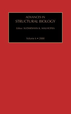 Advances in Structural Biology: Volume 6 - Malhotra, S K (Editor)