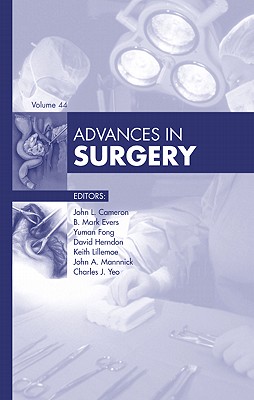 Advances in Surgery, 2010: Volume 2010 - Cameron, John L, Hon., MD, Facs