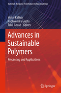 Advances in Sustainable Polymers: Processing and Applications