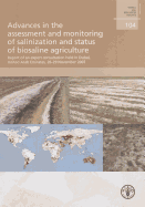 Advances in the Assessment and Monitoring of Salinization and Status of Biosalin Agriculture: Report of an Expert Consultation Held in Dubai, United Arab Emirates 26-29 November 2007