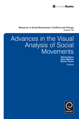 Advances in the Visual Analysis of Social Movements - Doerr, Nicole, and Mattoni, Alice, and Teune, Simon