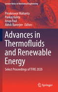 Advances in Thermofluids and Renewable Energy: Select Proceedings of Tfre 2020