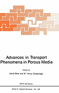 Advances in Transport Phenomena in Porous Media