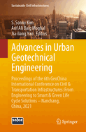 Advances in Urban Geotechnical Engineering: Proceedings of the 6th Geochina International Conference on Civil & Transportation Infrastructures: From Engineering to Smart & Green Life Cycle Solutions -- Nanchang, China, 2021