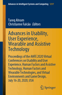 Advances in Usability, User Experience, Wearable and Assistive Technology: Proceedings of the Ahfe 2020 Virtual Conferences on Usability and User Experience, Human Factors and Assistive Technology, Human Factors and Wearable Technologies, and Virtual...