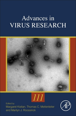 Advances in Virus Research: Volume 111 - Mettenleiter, Thomas (Editor), and Kielian, Margaret (Editor), and Roossinck, Marilyn J (Editor)