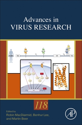 Advances in Virus Research: Volume 118 - MacDiarmid, Robin (Editor), and Lee, Benhur (Editor), and Beer, Martin (Editor)