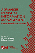 Advances in Visual Information Management: Visual Database Systems. Ifip Tc2 Wg2.6 Fifth Working Conference on Visual Database Systems May 10-12, 2000, Fukuoka, Japan