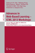 Advances in Web-Based Learning - Icwl 2013 Workshops: Usl 2013, Iwsll 2013, Kmel 2013, Iwcwl 2013, Wil 2013, and Iweec 2013, Kenting, Taiwan, October 6-9, 2013, Revised Selected Papers