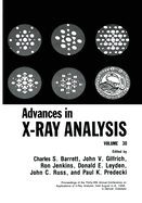 Advances in X-Ray Analysis: Volume 30