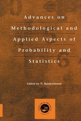 Advances on Methodological and Applied Aspects of Probability and Statistics - Balakrishnan, N. (Editor)