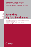 Advancing Big Data Benchmarks: Proceedings of the 2013 Workshop Series on Big Data Benchmarking, Wbdb.Cn, Xi'an, China, July16-17, 2013 and Wbdb.Us, San Jos, Ca, Usa, October 9-10, 2013, Revised Selected Papers