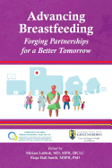 Advancing Breastfeeding: Forging Partnerships for a Better Tomorrow