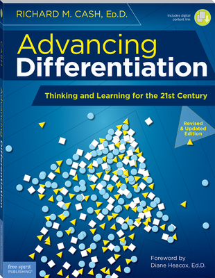 Advancing Differentiation: Thinking and Learning for the 21st Century - Cash, Richard M, Ed