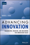 Advancing Innovation: Galvanizing, Enabling, and Measuring for Innovation Value!