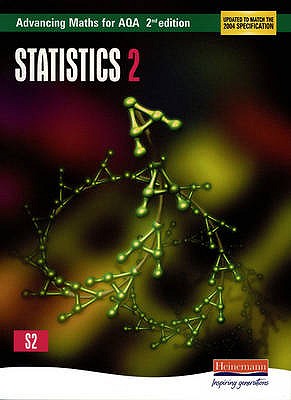 Advancing Maths for AQA: Statistics 2  2nd Edition (S2) - Williamson, Roger, and Boardman, Sam, and Eaton, Graham
