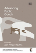 Advancing Public Goods - Touffut, Jean-Philippe (Editor)